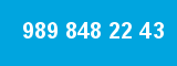 989 848 22 43 989 848 22 43